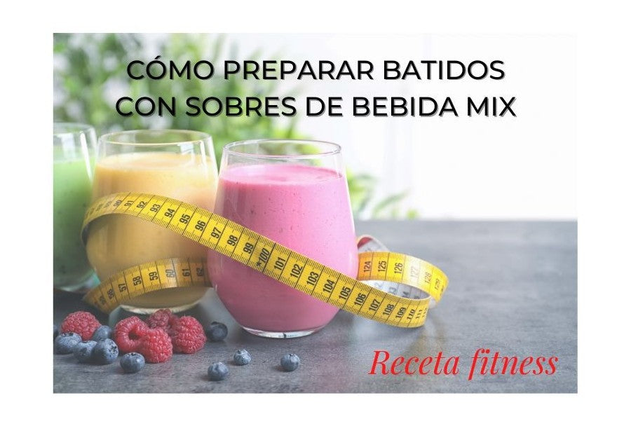 Cómo Preparar Batidos con Sobres de Bebida Mix